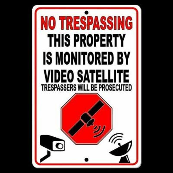 No Trespassing Property Is Monitored By Satellite Surveillance Sign online S026