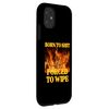 iPhone 11 Born to Forced to Wipe Cool Funny Skeleton Meme Smartphone Case