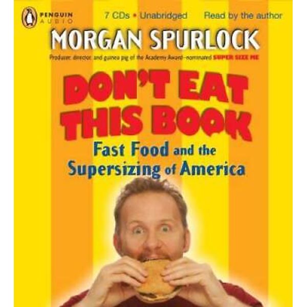 Don't Eat This Book - Audio CD By Spurlock, Morgan - VERY GOOD