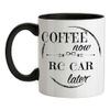 Coffee Now RC Car Later 11oz Ceramic Two Tone Mug