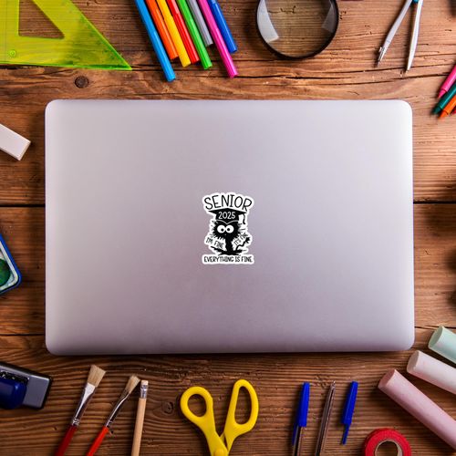 3.5" Senior cat everything is fine 2025 Class of '25 Laminated Laptop Sticker gift for friend family perfect for laptop pc tablet tumbler mug and more school education highschool graduation