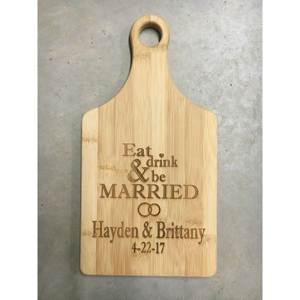 Personalized Wedding Gift: Eat, Drink & Be Married Laser Engraved Cutting Board