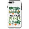 Gardening Potted Plant I Need More Plants Case for iPhone 7 Plus/8 Plus
