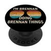 I'm Brennan Doing Brennan Things Retro Sunglass Personalized PopSockets Swappable PopGrip