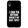 iPhone XR I Can Fix Anything, Where's My Duct Tape? Case
