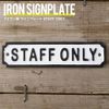 STAFF ONLY CSZ Iron Sign Plate Stuff Only Door Plate
