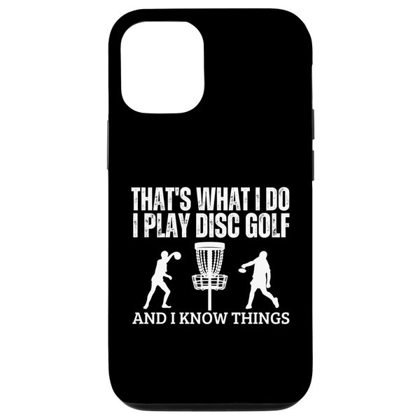 iPhone 12/12 Pro Disc Golf That's What I Do Funny Disc Golf Player Case