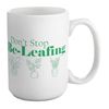 Shopagift Don't Stop Be-Leafing Funny Vegetable Patch Mug White 15oz Large Ceramic Cup