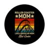 Roller Coaster Mom Like A Regular Mom Rollercoaster Lover PopSockets Standard PopGrip