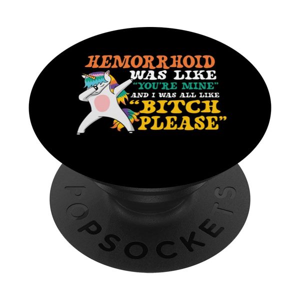 Hemorrhoid Survivor Hemorrhoid Conqueror Hemorrhoidectomy PopSockets Adhesive PopGrip