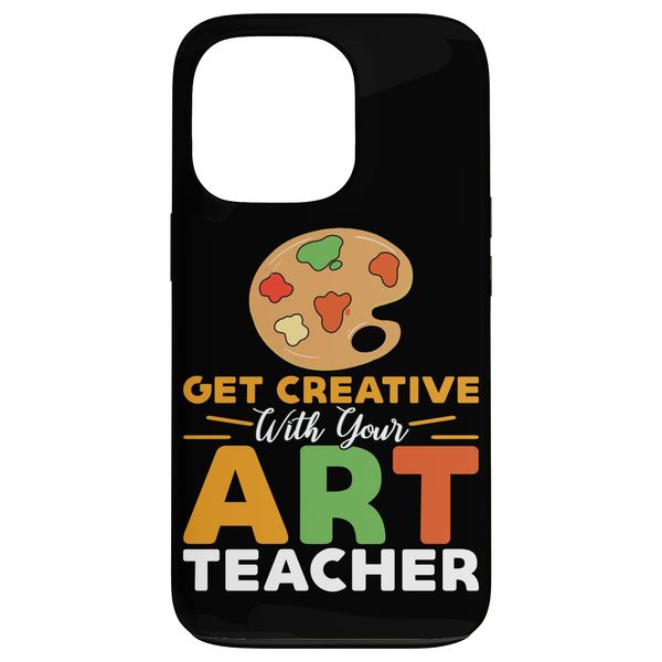 Get Creative Art Teacher Design For Art Teacher Case for iPhone 13 Pro