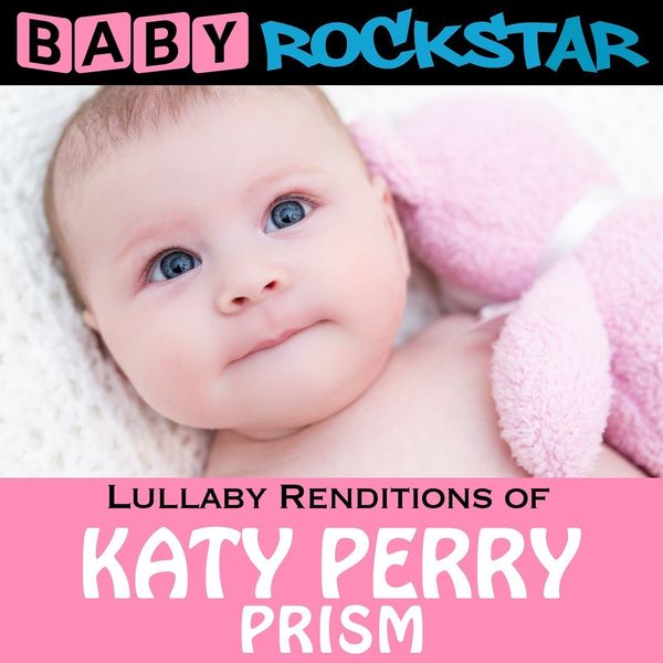 Lullaby Renditions Of Katy Perry: Prism