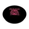 I'm Alexia doing Alexia things PopSockets Swappable PopGrip