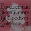 Dave Liebman, Steve Gilmore, Bill Goodwin Play The Mus