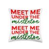 Meet Me Under the Mistletoe Christmas Throw Pillow