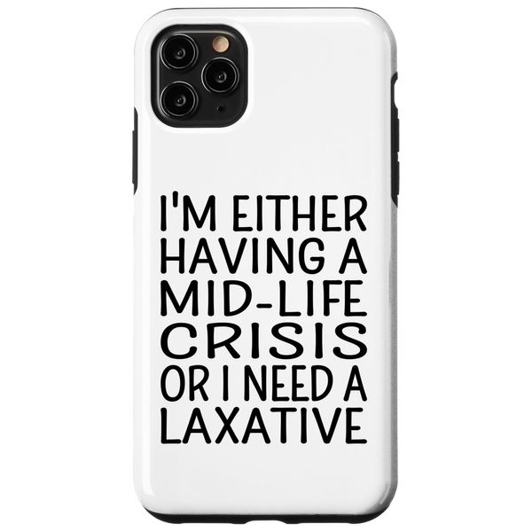 iPhone 11 Pro Max Funny Mid Life Crisis Laxative Joke Meme Smartphone Case