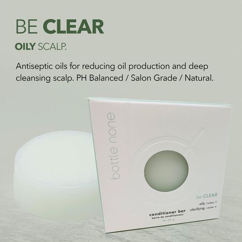 BOTTLE NONE | be CLEAR Conditioner Bar for Oily Hair & Scalp | Antiseptic Oils for Reducing Oil Production and Deep Cleansing Scalp | PH Balanced/Salon Grade/Natural | 50+ Washes