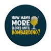 How Many More Slopes Until Bombardino PopSockets Adhesive PopGrip