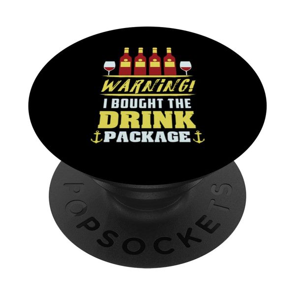 Warning I Bought The Drink Package Cruise Ship Fun PopSockets Standard PopGrip