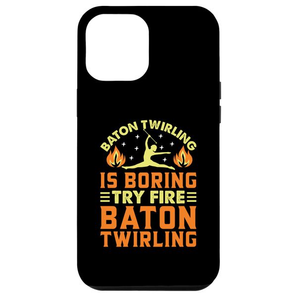 iPhone 14 Pro Max Fire Twirler Majorette Baton Twirling Stuff Baton Twirling Stuff Smartphone Case