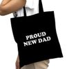 All+Every Proud New Dad Totebag