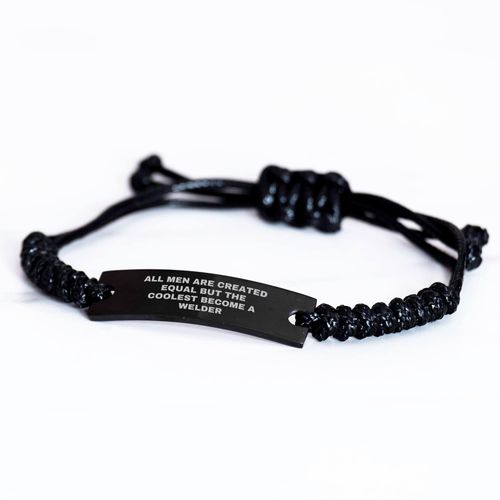 Welder Rope Bracelet Funny Birthday Unique Gift for Him Quotes Unique from Men to Friends and Family Adjustable 3.34-9.84 inches Black Stainless Steel and Braided Rope
