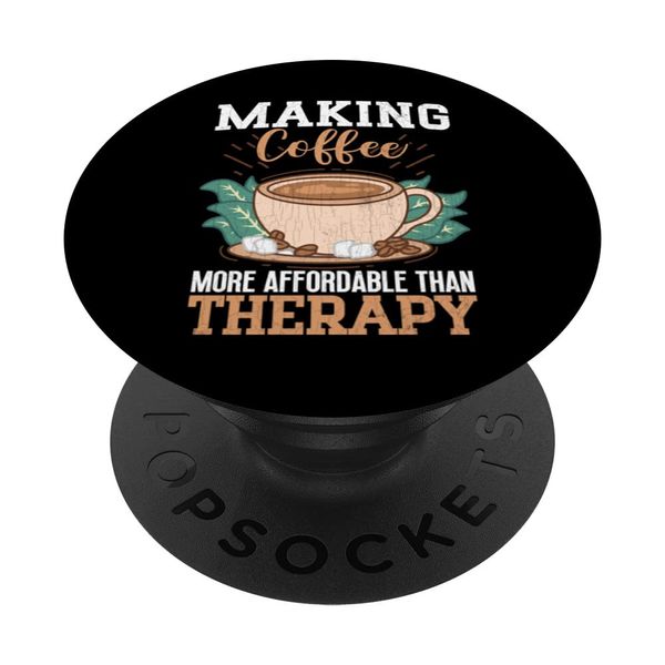 Making Coffee Is Therapy Funny Barista Coffee Maker Graphic PopSockets Swappable PopGrip