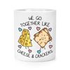 Gift Base We Go Together Like Cheese & Crackers Makeup Brush Pencil Pot