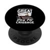 Cribbage Legend A Great Day For Cribbage Funny Crib Player PopSockets Swappable PopGrip