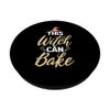 This Witch can Bake Cooking Baking Baker PopSockets Swappable PopGrip