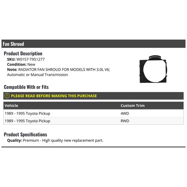 Radiator Fan Shroud - Compatible with 1990-1995 Toyota Pickup 4WD RWD 3.0L V6 (Up To 10/01/1995)
