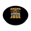 Funny Taco Personalized Name Nacho Average José PopSockets Swappable PopGrip