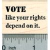Voting Rubber Stamp, Vote Like Your Rights Depend on it