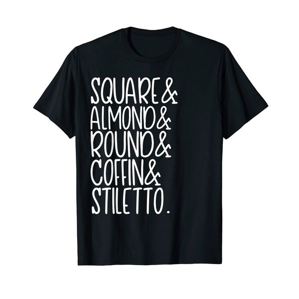 Square almond round coffin stiletto nail shapes nail tech T-Shirt