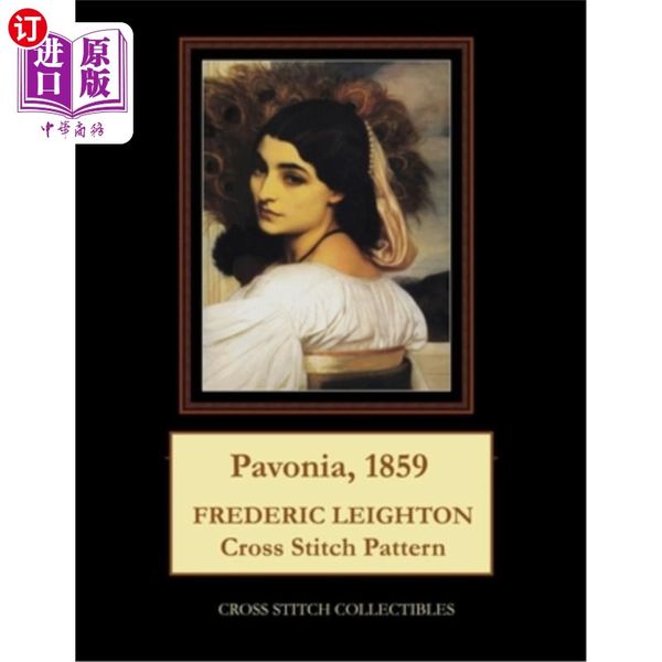 海外直订Pavonia, 1859: Frederick Leighton Cross Stitch Pattern Pavonia, 1859: Frederick Leighton十字绣图案