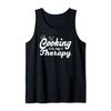 Cooking Is My Therapy Funny Culinary Chef Tank Top