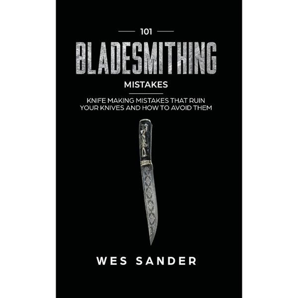 按需印刷101 Bladesmithing Mistakes