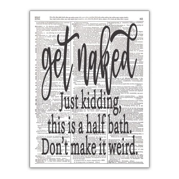 Get Naked - Half Bath Humorous Wall Art Dictionary Print, Unframed