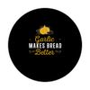 Awesome Garlic Makes Bread Better For A Garlic Toast Lover PopSockets Swappable PopGrip