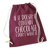 Flox Creative Maroon Drawstring Bag Doesn't Contain Chocolate I Don't Want it