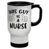 Shopagift This Guy is a Nurse Travel Mug Cup