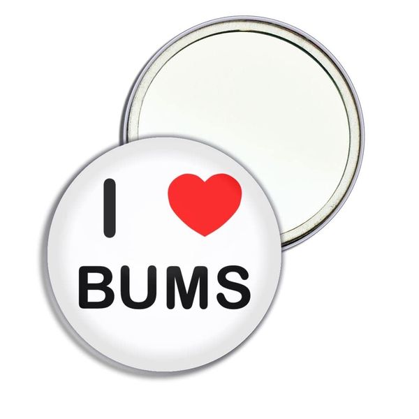 I Love Bums - 77mm Round Compact Mirror