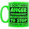 I Don't Need Anger Management Green Neon Mug