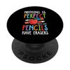 Nothing Is Perfect That's Why Pencils Have Eraser PopSockets Swappable PopGrip