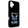 iPhone 16 Plus Don't Walk Alone Alopecia Awareness Case
