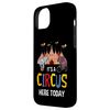 iPhone 14 Plus Circus Party It's A Circus Here Today Circus Tent Performers Case