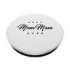 Best MomMom Ever Gift PopSockets Adhesive PopGrip