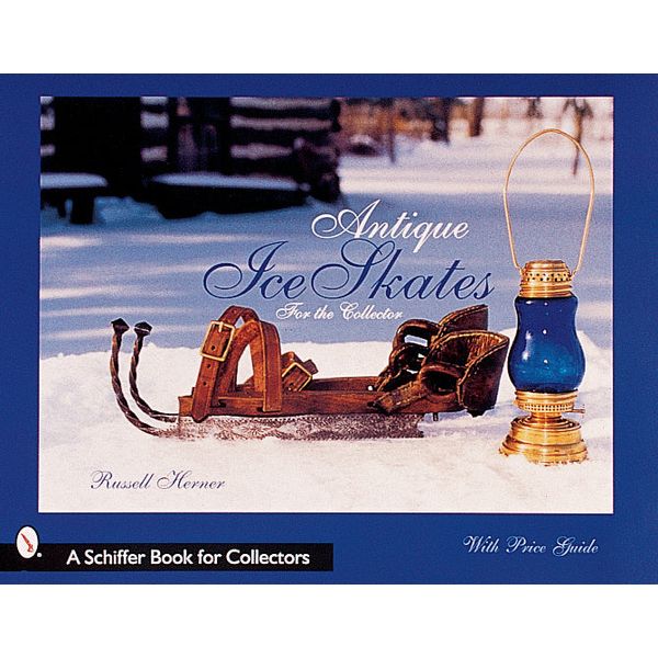 Antique Ice Skates for the Collector - Hardback