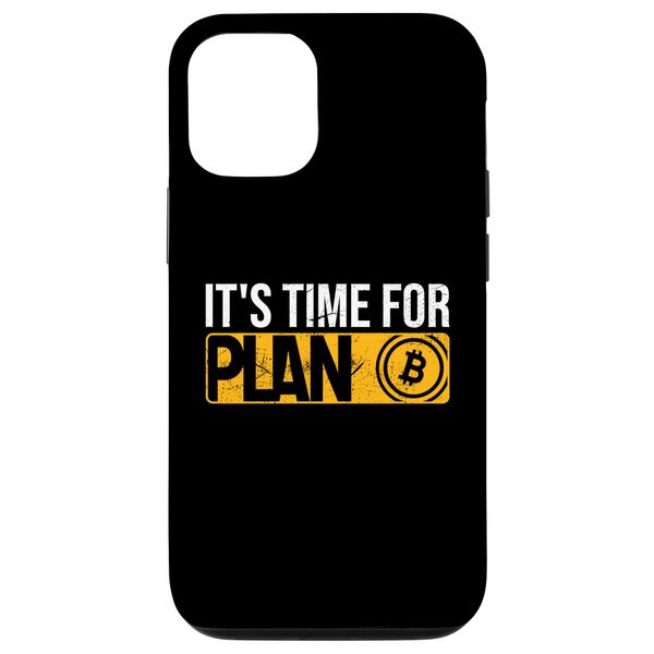 iPhone 13 Pro It's time for Plan B Bitcoin Investor & Crypto Trader Funny Case
