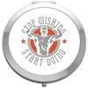 Stop wishing start doing statement (bodybuilder design graphic) [BSTS1] folding compact pocket mirror - silver round circle shape